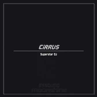 Superstar DJ by CIRRUS