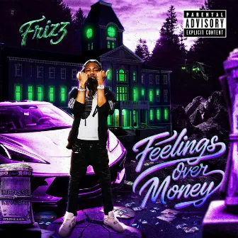 FEELINGS OVER MONEY by Frizz