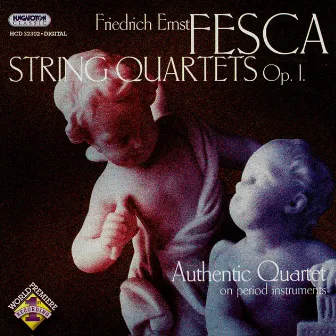 Fesca: String Quartets Op. 1 by Authentic Quartet