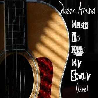 Music to Keep My Sanity (Live) by Queen Amina