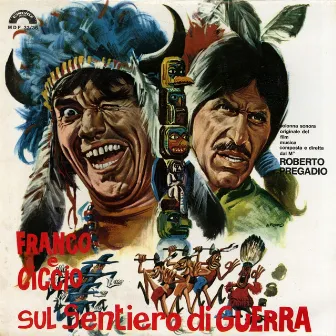 Franco e Ciccio sul sentiero di guerra (Original Motion Picture Soundtrack) by Roberto Pregadio