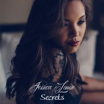 Secrets by Jessica Louise