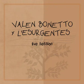 Valen Bonetto y L'esurgentes (Live Session) by Valen Bonetto