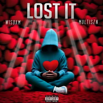 Lost It by Wisdxm