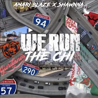 We Run The Chi by Amari Blaze