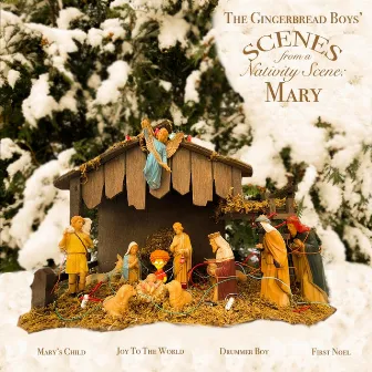 Scenes From A Nativity Scene: Mary by The Gingerbread Boys