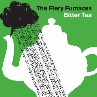 Bitter Tea by The Fiery Furnaces