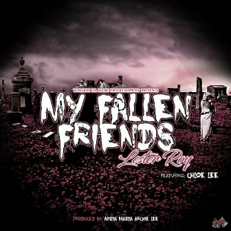 My Fallen Friends by Lester Roy