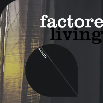 Living by FACTORe