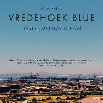 Vredehoek Blue (Instrumental Album) by Marc Roffey