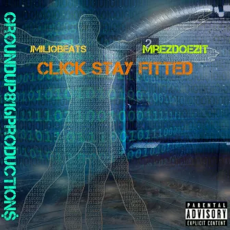 Click Stay Fitted by MrEzDoezit