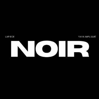 Noir by La pièce