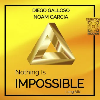 Nothing Is Impossible (Long Mix) by Diego Galloso