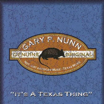 It's a Texas Thing by Gary P. Nunn