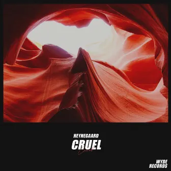 Cruel by Heynegaard