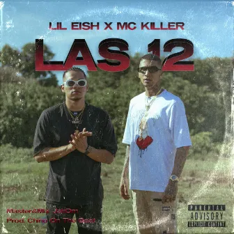 Las 12 by Lil Eish