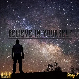 Believe in Yourself by Dopy T