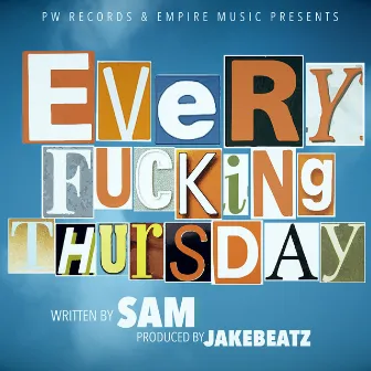 Every Fucking Thursday by Sam