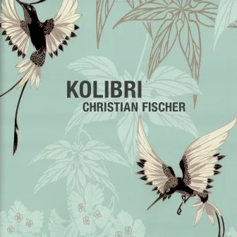 Kolibri by Christian Fischer