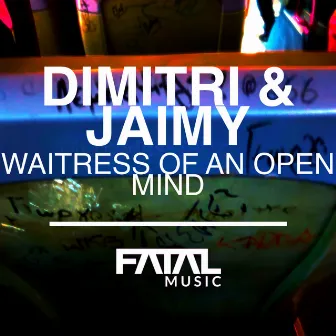 Waitress Of An Open Mind by Dimitri