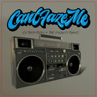 Can't Faze Me by Ev Thompson