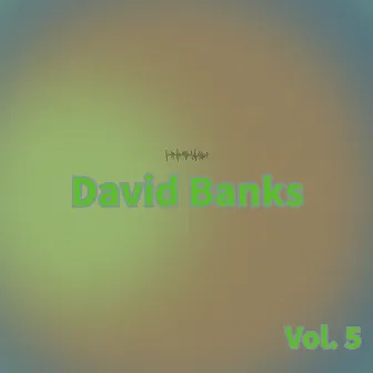 David Banks, Vol. 5 by David Banks