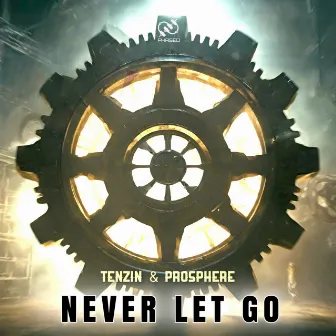 Never Let Go by Prosphere