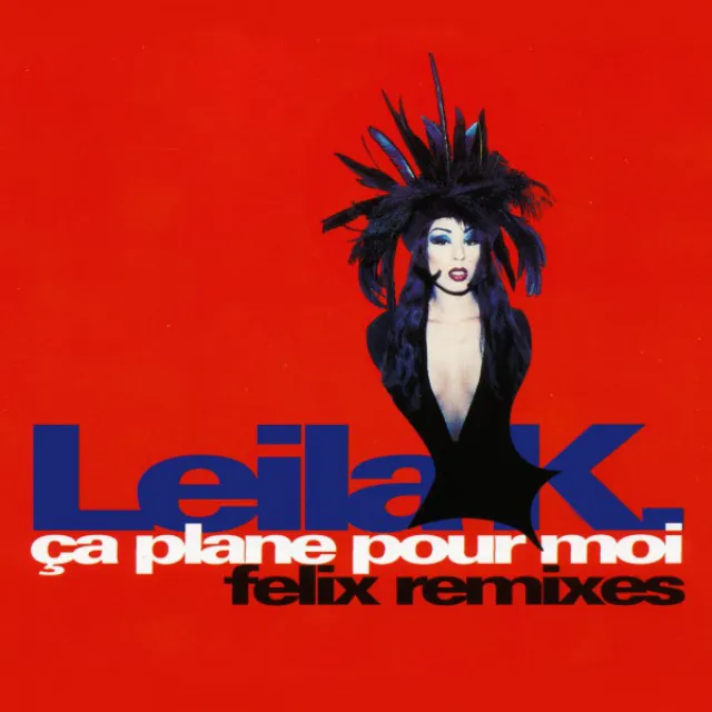 Ca Plane Pour Moi (Felix Remixes)