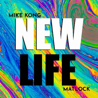 New Life by Mike Kong