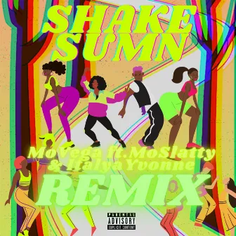 Shake Sumn (Remix) by Mo Vega