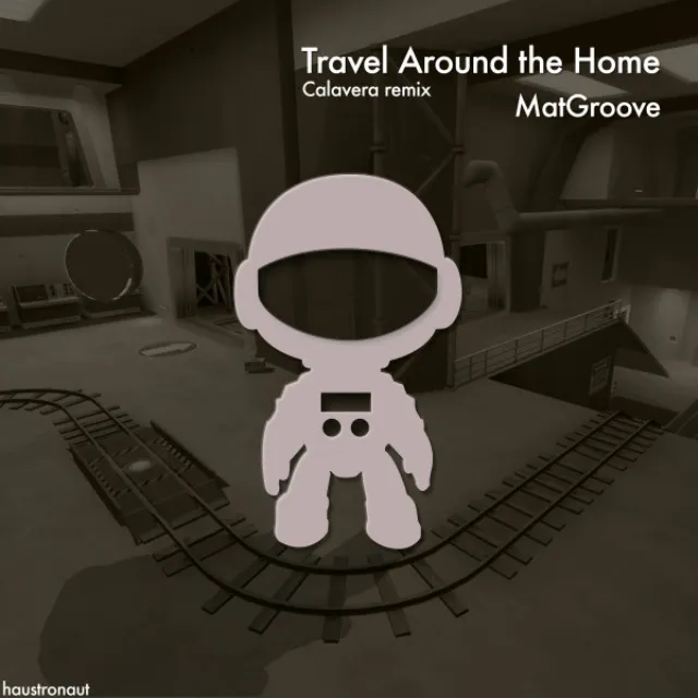 Travel Around the Home - Calavera Remix