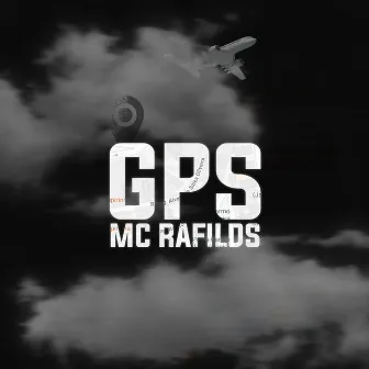 Gps by MC Rafilds