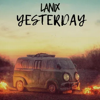 Yesterday by Lanix