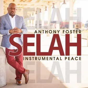 Selah (Instrumental Peace) by Anthony Foster