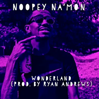 Wonderland by Noopey Na'mon