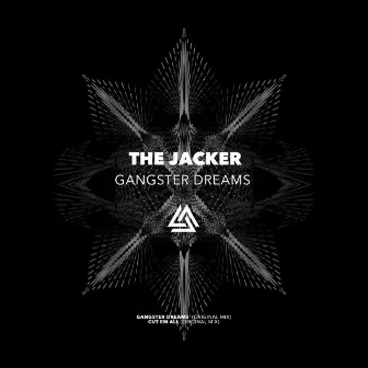 Gangster Dreams by The Jacker