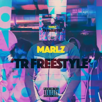 T.R. Freestyle by Marlz