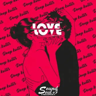 Love by Deep Koliis