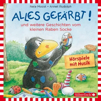 Alles gefärbt!, Alles wächst!, Alles verwünscht! (Der kleine Rabe Socke) by Der Kleine Rabe Socke