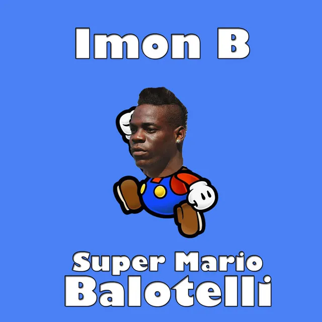 Super Mario Balotelli