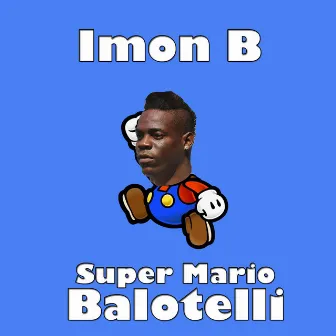 Super Mario Balotelli by Imon B