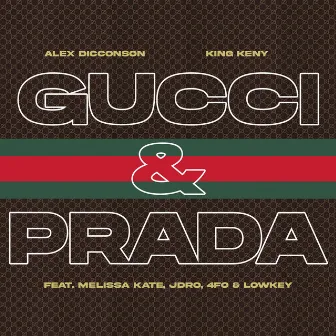 Gucci & Prada by King Keny