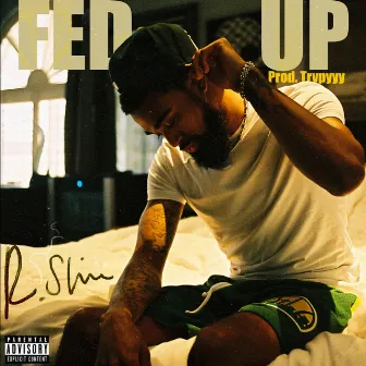 Fed Up by Rico Slim