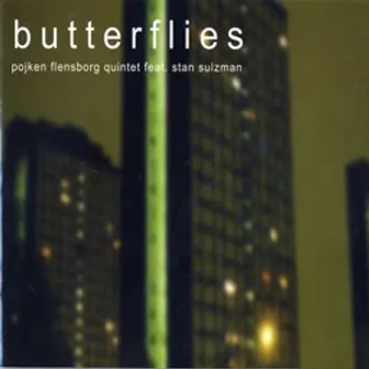 Butterflies by Pojken Flenborg Quintet