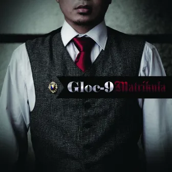 Matrikula by Gloc-9