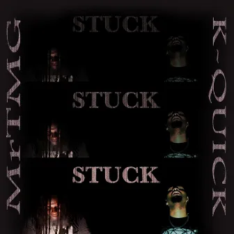 Stuck by K-Quick