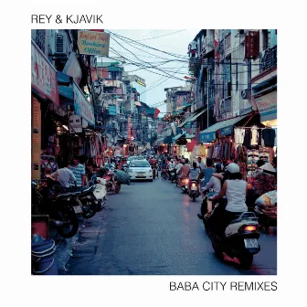 Baba City (Remixes) by Rey&Kjavik