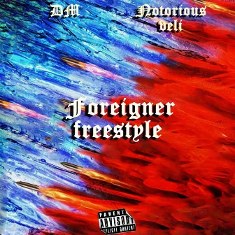 Foreigner Freestyle by DM