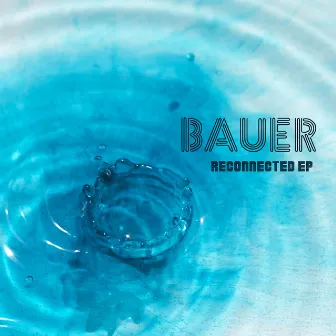 Reconnected by Bauer