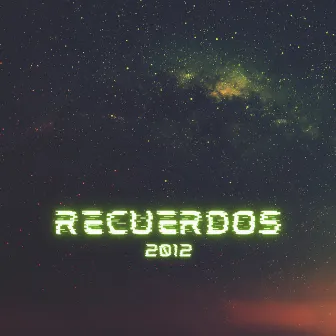 Recuerdos 2012 by MC FIRO